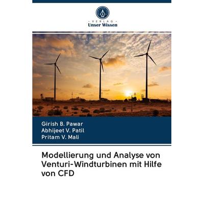 Modellierung und Analyse von Venturi-Windturbinen mit Hilfe von CFD, Taschenbuch von Girish B. Pawar,Abhijeet V. Patil,Pritam V. Mali, BoD - Books on