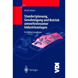 Standortplanung, Genehmigung und Betrieb umweltrelevanter Industrieanlagen, Fachbücher von H. Schöne