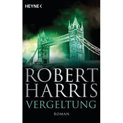 Vergeltung, Taschenbuch von Robert Harris, Heyne