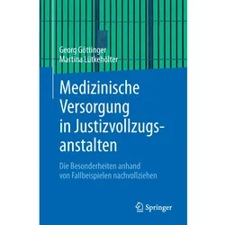 Medizinische Versorgung in Justizvollzugsanstalten, Fachbücher von Martina Lütkehölter, Georg Göttinger