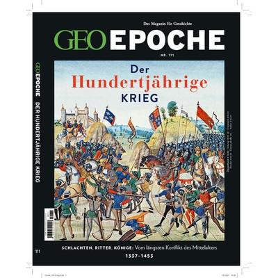 GEO Epoche / GEO Epoche 111/2021 - Der Hundertjährige Krieg, Geheftet von Jens Schröder,Markus Wolff, Gruner + Jahr, 978-3-652-01043-6