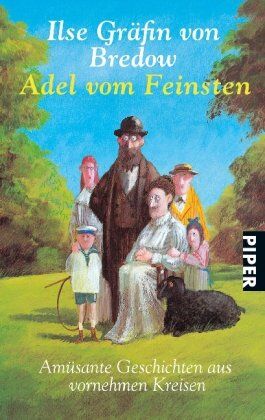 Bredow, Ilse Gräfin von - Adel vom Feinsten: Amüsante Geschichten aus vornehmen Kreisen - Preis vom 09.10.2026 07:28:09 h