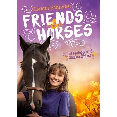 Friends & Horses, Taschenbuch von Chantal Schreiber, BoD – Books on Demand, 978-3-7526-0806-9