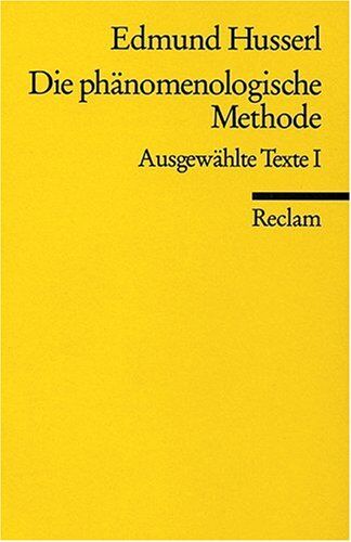 Edmund Husserl - Die phänomenologische Methode: Ausgewählte Texte I - Preis vom 06.10.2026 07:26:00 h