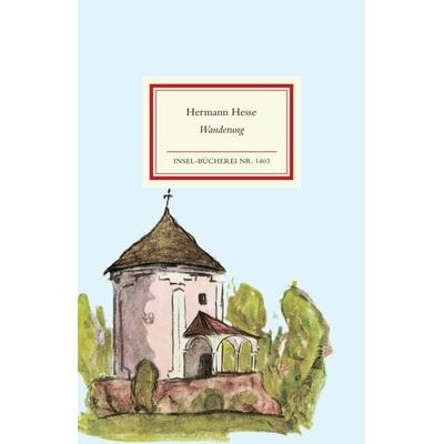 Wanderung, Gebundene Ausgabe von Hermann Hesse, Insel Verlag, 978-3-458-19403-3