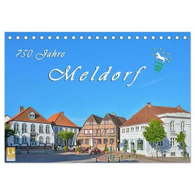 750 Jahre Meldorf (Tischkalender 2026 DIN A5 quer), CALVENDO Monatskalender
