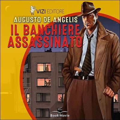 Il banchiere assassinato - Augusto De Angelis, Audio, 9791255300373