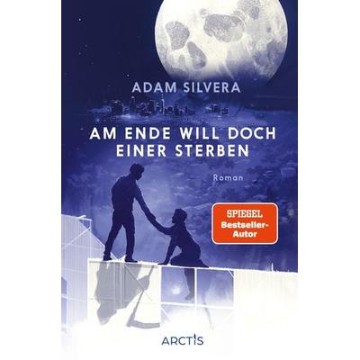 Am Ende will doch einer sterben (Todesboten & 3), Taschenbuch von Adam Silvera, Arctis ein Imprint der Atrium Verlag AG, 978-3-03880-219-8
