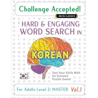 CHALLENGE ACCEPTED! - HARD AND ENGAGING WORD SEARCH IN KOREAN FOR ADULTS LEVEL 2, Taschenbuch von Delta Classics, Linguas Classics