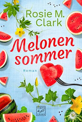 Rosie M. Clark - Melonensommer (Große Gefühle in Andalusien, Band 1) - Preis vom 15.10.2026 23:06:25 h