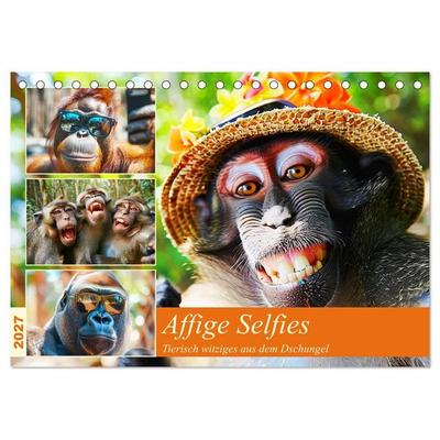 Affige Selfies. Tierisch witziges aus dem Dschungel (Tischkalender 2027 DIN A5 quer), CALVENDO Monatskalender