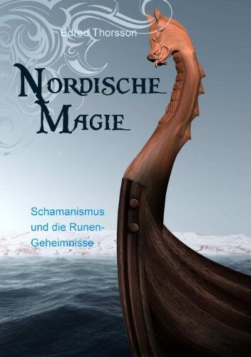 Edred Thorsson - Nordische Magie: Schamanismus und die Runengeheimnisse - Preis vom 15.10.2026 23:06:25 h