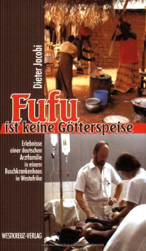 Dieter Jacobi - Fufu ist keine Götterspeise - Preis vom 09.10.2026 07:28:09 h