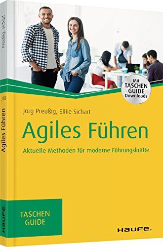 Jörg Preußig - Agiles Führen: Aktuelle Methoden für moderne Führungskräfte (Haufe TaschenGuide) - Preis vom 09.10.2026 07:28:09 h
