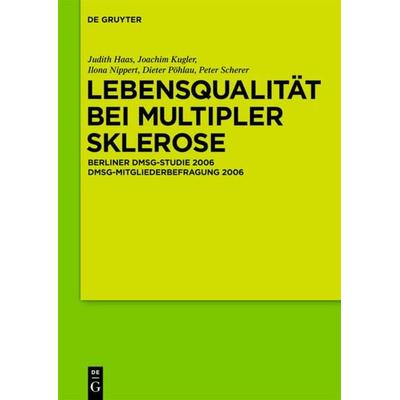 Lebensqualität bei Multipler Sklerose, Gebundene Ausgabe von J. Haas,J. Kugler,I. Nippert,D. Pöhlau,P. Scherer, De Gruyter, 978-3-11-020637-1
