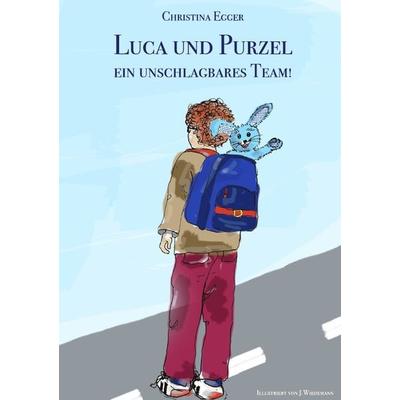Luca und Purzel - ein unschlagbares Team!, Taschenbuch von Christina Egger, Epubli, 978-3-7375-8345-9