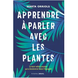 Orriols:Aprendre a parlar amb les plant, Belletristik von Marta Orriols