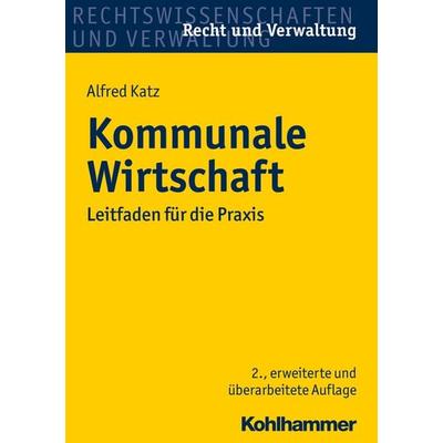 Kommunale Wirtschaft, Taschenbuch von Alfred Katz,Nicolas Sonder,Jan Seidel, Kohlhammer, 978-3-17-030494-9