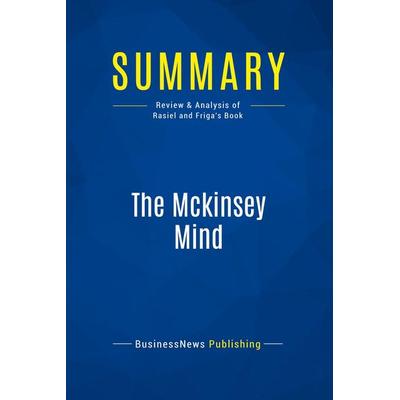 Summary: The Mckinsey Mind, Taschenbuch von Businessnews Publishing, Business Book Summaries, 978-2-511-04807-8