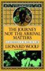 Leonard Woolf - Journey Not The Arrival Matters: An Autobiography Of The Years 1939 To 1969 (Harvest Book ; Hb 323) - Preis vom 12.10.2026 11:37:12 h