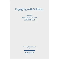 Engaging with Schlatter, Fachbücher von Michael Bräutigam, Christian Lam