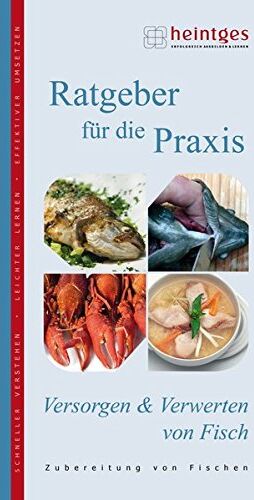 Wolfgang Heintges - Versorgen und Verwerten von Fisch (Sicher durch die Fischerprüfung. Praxisbroschüren) - Preis vom 13.10.2026 11:25:28 h