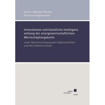 Innovationen und künstliche Intelligenz entlang der energiewirtschaftlichen Wertschöpfungskette unter Berücksichtigung der Datensicherheit und des