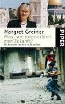 Margret Greiner - Miss, wie buchstabiert man Zukunft? Als deutsche Lehrerin in Jerusalem - Preis vom 10.10.2026 11:48:34 h