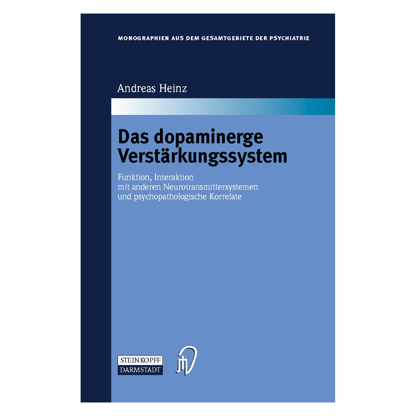 Steinkopf Das dopaminerge Verstärkungssystem (Deutsch, Softcover, Andreas Heinz) (7751175)