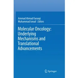 Molecular Oncology: Underlying Mechanisms and Translational Advancements, Fachbücher von Muhammad Ismail, Ammad Ahmad Farooqi