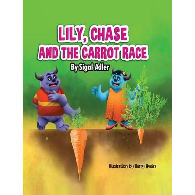 The Carrot Race, Gebundene Ausgabe von Sigal Adler, Sigal Adler, 978-1-947417-30-4