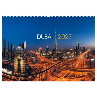 DUBAI - 2027 (Wandkalender 2027 DIN A2 quer), CALVENDO Monatskalender