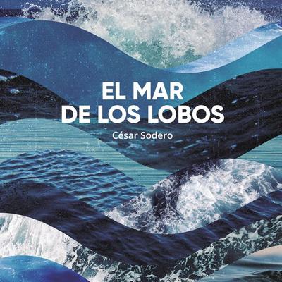 El mar de los lobos - César Sodero, Audio, 9789179730994