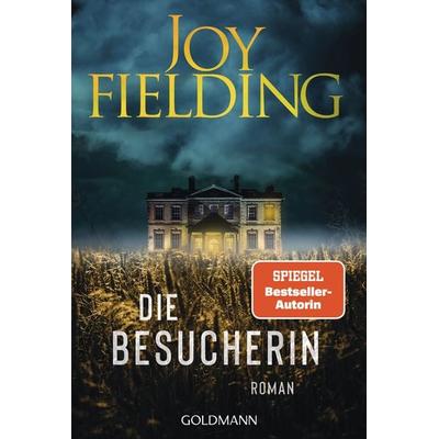 Die Besucherin, Taschenbuch von Joy Fielding, Goldmann