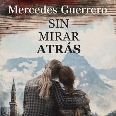 Sin mirar atrás - Mercedes Guerrero, Audio, 9789152162125