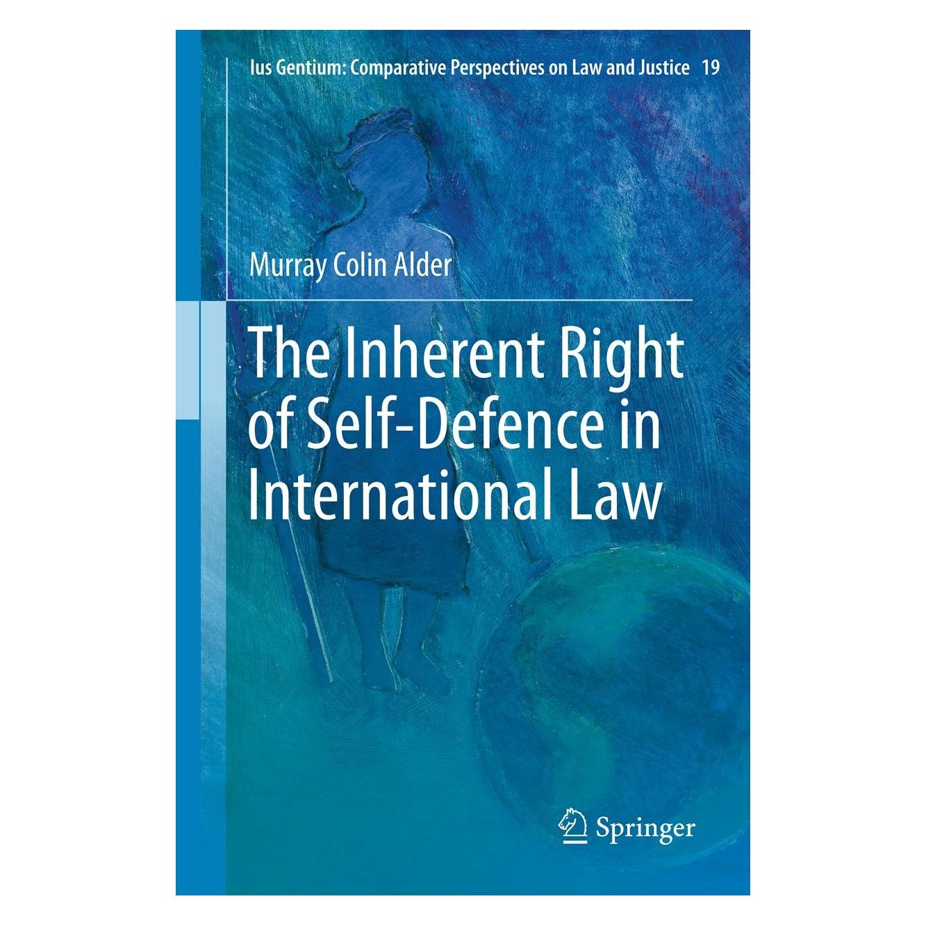 Springer The Inherent Right of Self-Defence in International Law (Englisch, Hardcover, Murray Colin Alder) (9789400748507)