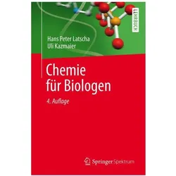 Chemie für Biologen, Fachbücher von Uli Kazmaier, Hans Peter Latscha