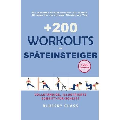 +200 Workouts für Späteinsteiger, Taschenbuch von Bluesky Class, Bluesky Class