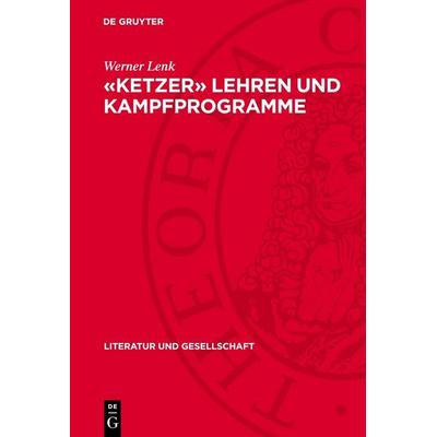 «Ketzer» lehren und Kampfprogramme, Gebundene Ausgabe von Werner Lenk, De Gruyter, 978-3-11-275716-1