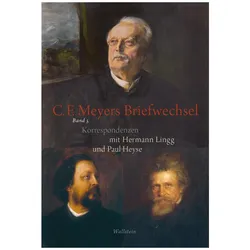 Conrad Ferdinand Meyers Briefwechsel, Belletristik von Conrad Ferdinand Meyer, Stephan Landshuter, Hermann Lingg, Paul Heyse