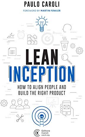 Lean Inception: How to Align People and Build the Right Product - Preis vom 11.10.2026 15:43:13 h