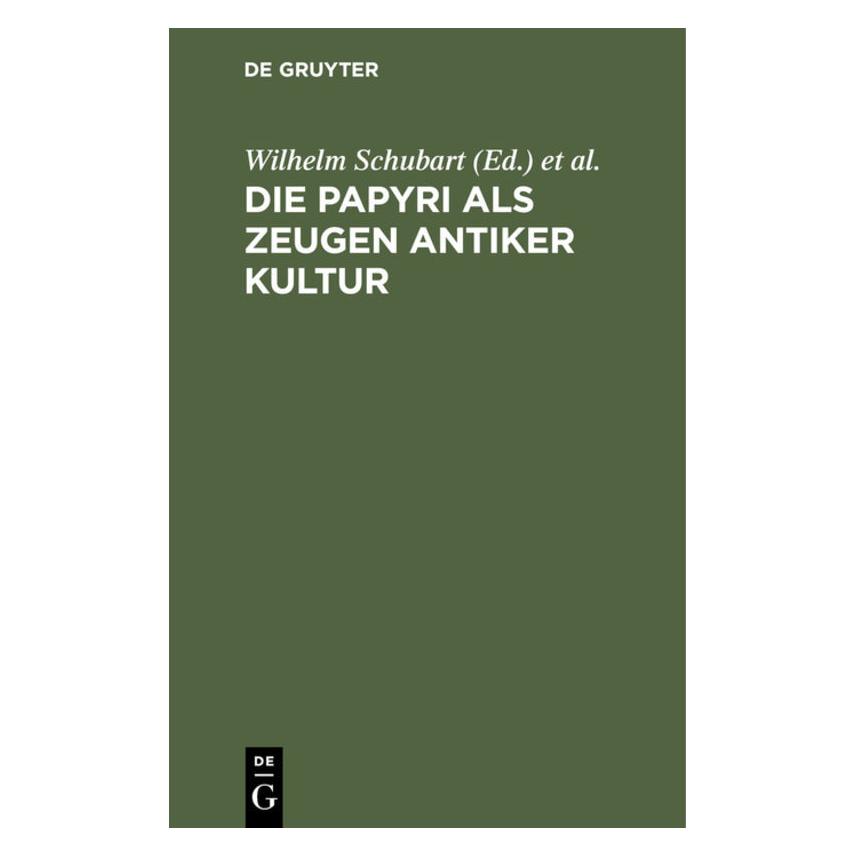 De Gruyter Die Papyri als Zeugen antiker Kultur (Deutsch, Hardcover) (67771079)