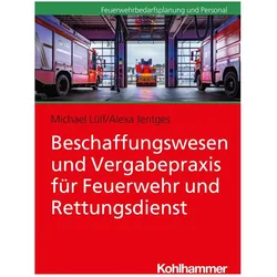Beschaffungswesen und Vergabepraxis für Feuerwehr und Rettungsdienst, Fachbücher von Alexa Jentges, Michael Lülf