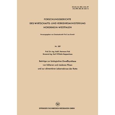 Beiträge zur biologischen Eiweißsynthese von höheren und niederen Pilzen und zur alimentären Lebernekrose der Ratte, Taschenbuch von Hermann Fink, VS