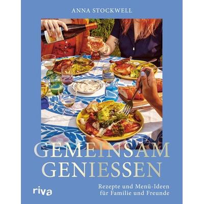 Gemeinsam genießen, Gebundene Ausgabe von Anna Stockwell, Riva, 978-3-7423-2208-1