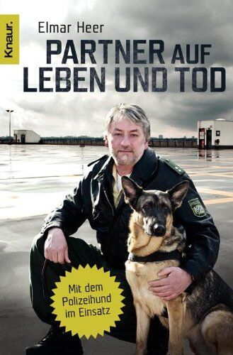 Elmar Heer - Partner auf Leben und Tod: Mit dem Polizeihund im Einsatz - Preis vom 17.10.2026 19:25:27 h