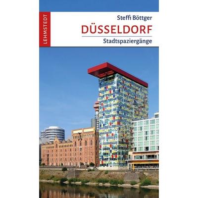 Düsseldorf, Taschenbuch von Steffi Böttger, Lehmstedt Verlag, 978-3-95797-108-1
