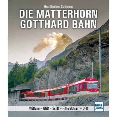 Die Matterhorn-Gotthard-Bahn, Gebundene Ausgabe von Hans-Bernhard Schönborn, Motorbuch Verlag, 978-3-613-71614-8