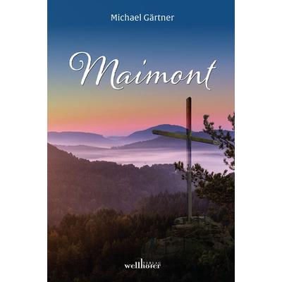 Maimont, Paperback von Michael Gärtner, Wellhöfer Verlag, 978-3-95428-268-5