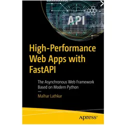 High-Performance Web Apps with FastAPI, Fachbücher von Malhar Lathkar